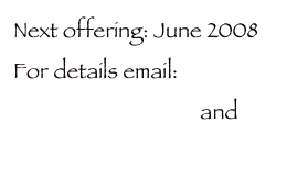Next offering: June 2008
For details email: Garverj@union.edu and Cockburj@union.edu